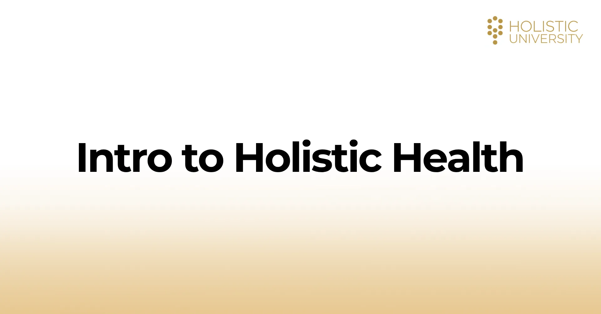 Intro to Holistic Health
