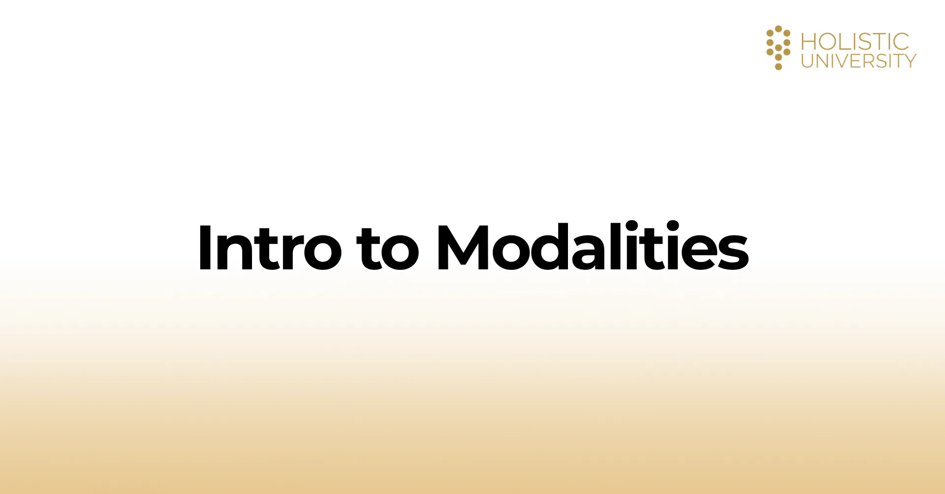Intro to Modalities